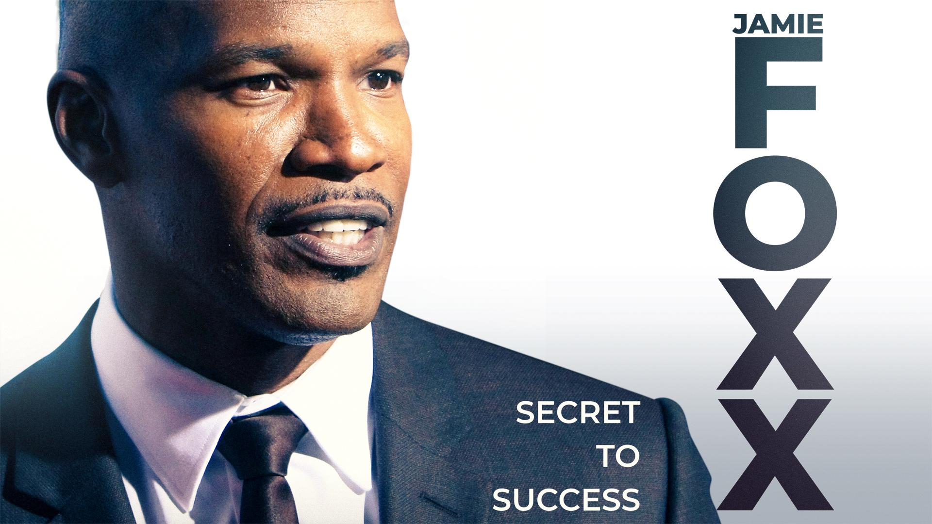 Jamie Foxx: Secret to Success