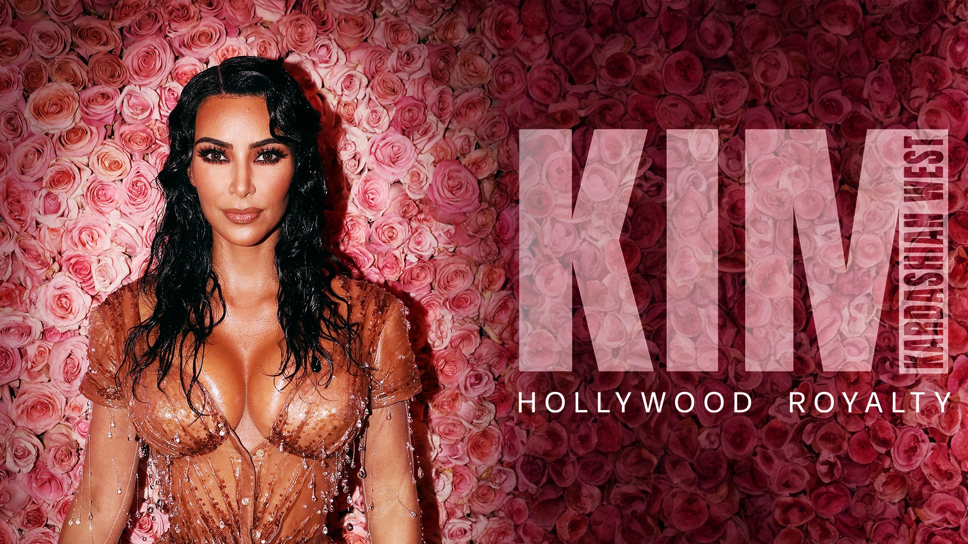 Kim Kardashian West: Hollywood Royalty