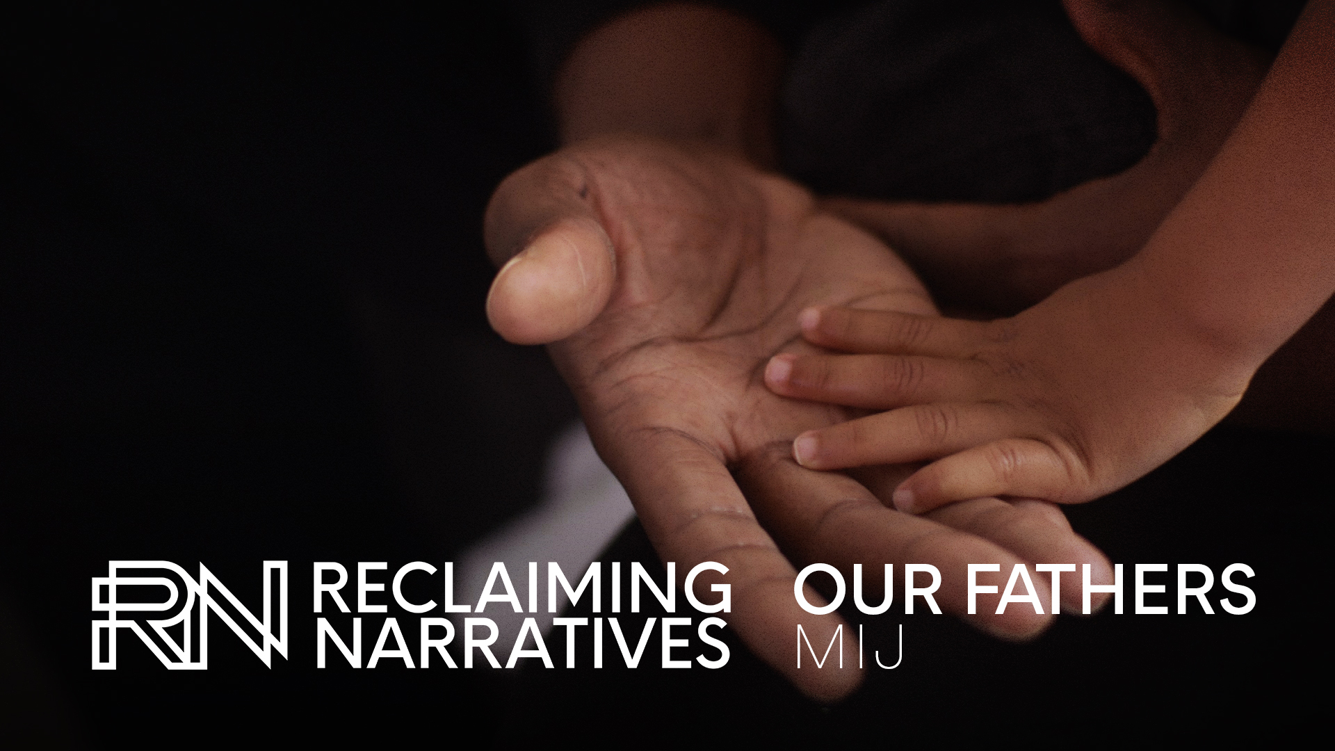 Reclaiming Narratives: Our Fathers - Mij